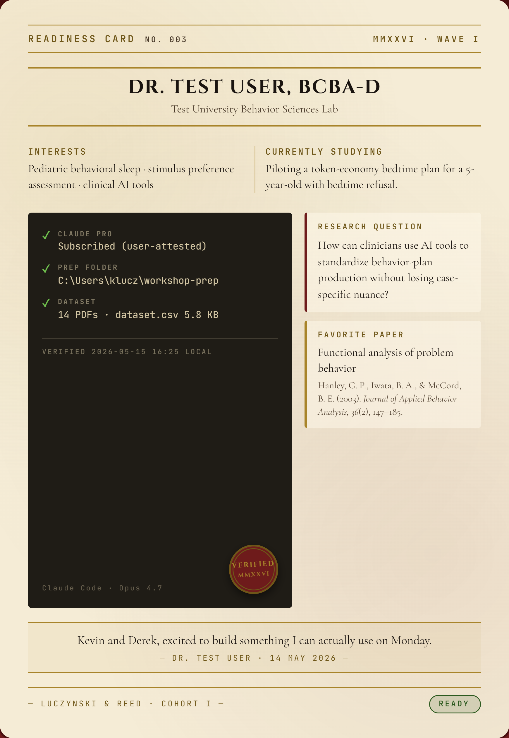 The completed Readiness Card open in a browser tab. The card is a vintage trading-card-style artifact with a burgundy frame on cream paper, showing a name plate, identity fields for Interests and Currently Studying, a dark terminal panel listing three green checks (Claude Pro subscription, prep folder installed, dataset present) plus a wax VERIFIED seal, research panels showing a Research Question and Favorite Paper, a greeting line, and a green READY badge along the bottom ribbon. Below the card sits an Issue Card button labeled 'save as PNG'.
